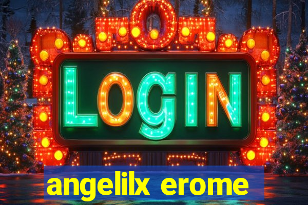 angelilx erome